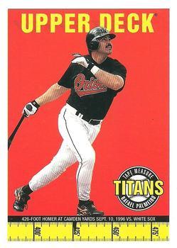 #6 Rafael Palmeiro - Baltimore Orioles - 1998 Upper Deck - Tape Measure Titans Baseball