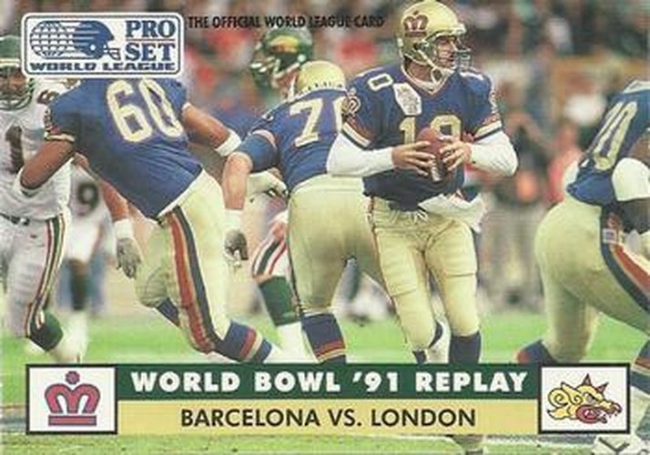 #6 Stan Gelbaugh - London Monarchs - 1991 Pro Set WLAF Football