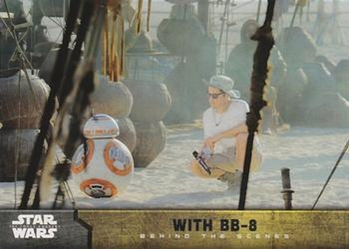 #6 With BB-8 - 2015 Topps Star Wars The Force Awakens - Behind The Scenes