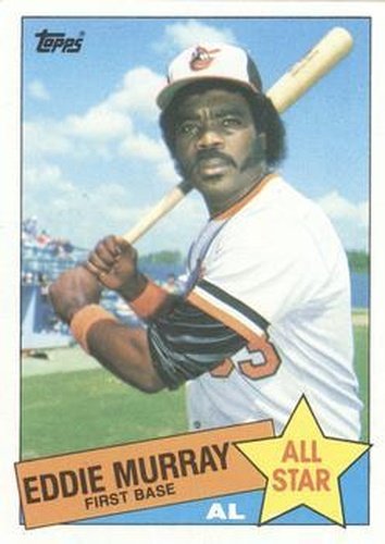 #701 Eddie Murray - Baltimore Orioles - 1985 Topps Baseball