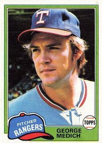 #702 George Medich - Texas Rangers - 1981 Topps Baseball