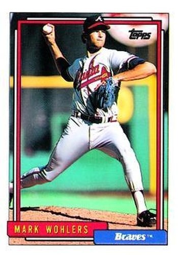 #703 Mark Wohlers - Atlanta Braves - 1992 Topps Baseball