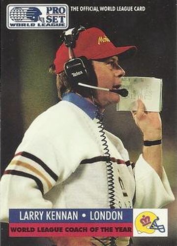 #703 Larry Kennan - London Monarchs - 1991 Pro Set Football