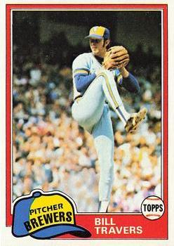 #704 Bill Travers - Milwaukee Brewers - 1981 Topps Baseball