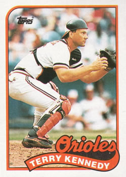 #705 Terry Kennedy - Baltimore Orioles - 1989 Topps Baseball