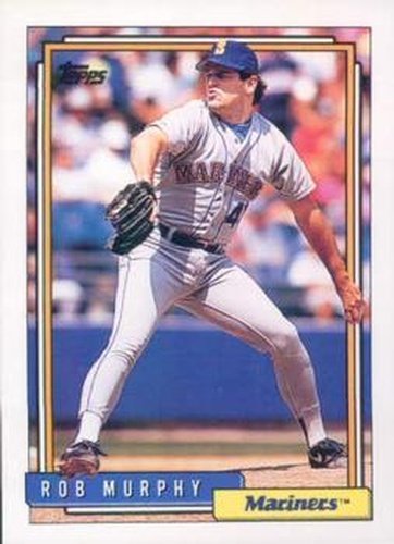 #706 Rob Murphy - Seattle Mariners - 1992 Topps Baseball