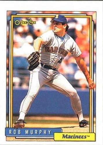 #706 Rob Murphy - Seattle Mariners - 1992 O-Pee-Chee Baseball