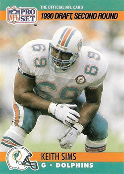 #708 Keith Sims - Miami Dolphins - 1990 Pro Set Football