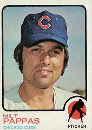 #70 Milt Pappas - Chicago Cubs - 1973 Topps Baseball