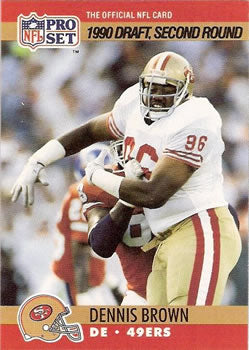 #716 Dennis Brown - San Francisco 49ers - 1990 Pro Set Football