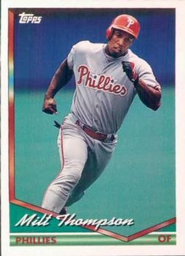 #722 Milt Thompson - Philadelphia Phillies - 1994 Topps Baseball