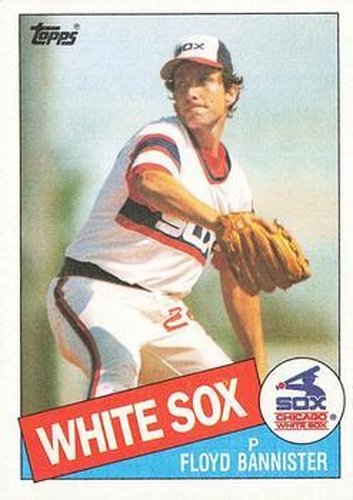 #725 Floyd Bannister - Chicago White Sox - 1985 Topps Baseball