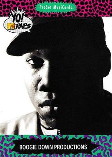 #11 Boogie Down Productions - 1991 Pro Set Yo! MTV Raps
