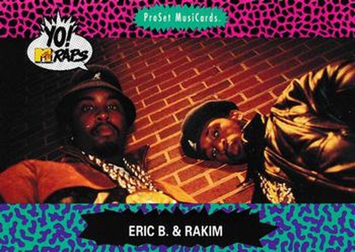#27 Eric B. & Rakim - 1991 Pro Set Yo! MTV Raps