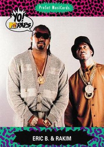 #31 Eric B. & Rakim - 1991 Pro Set Yo! MTV Raps