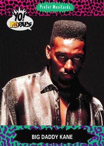 #5 Big Daddy Kane - 1991 Pro Set Yo! MTV Raps