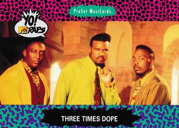#80 Three Times Dope - 1991 Pro Set Yo! MTV Raps