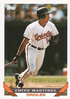 #772 Chito Martinez - Baltimore Orioles - 1993 Topps Baseball