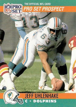 #737 Jeff Uhlenhake - Miami Dolphins - 1990 Pro Set Football
