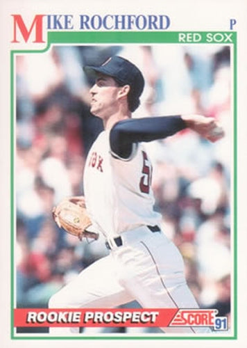 #739 Mike Rochford - Boston Red Sox - 1991 Score Baseball
