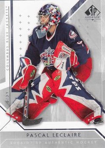 #73 Pascal Leclaire - Columbus Blue Jackets - 2006-07 SP Authentic Hockey