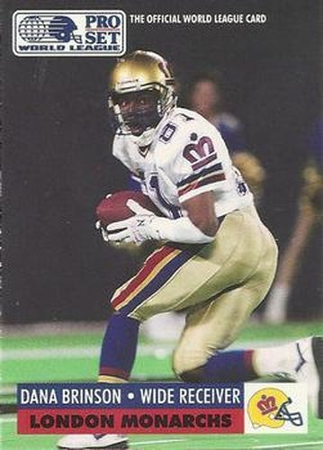 #73 Dana Brinson - London Monarchs - 1991 Pro Set WLAF Football