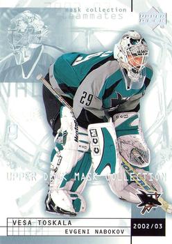 #73 Vesa Toskala / Evgeni Nabokov - San Jose Sharks - 2002-03 Upper Deck Mask Collection Hockey