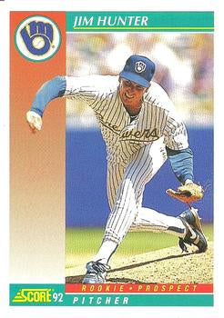 #741 Jim Hunter - Milwaukee Brewers - 1992 Score Baseball