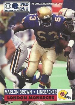 #74 Marlon Brown - London Monarchs - 1991 Pro Set WLAF Football
