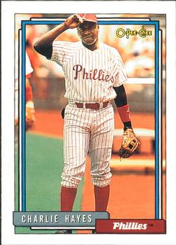 #754 Charlie Hayes - Philadelphia Phillies - 1992 O-Pee-Chee Baseball