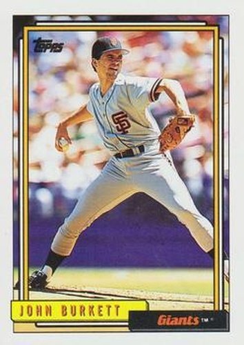 #762 John Burkett - San Francisco Giants - 1992 Topps Baseball