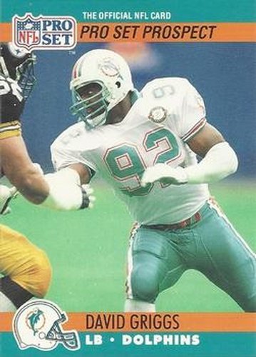 #763 David Griggs - Miami Dolphins - 1990 Pro Set Football
