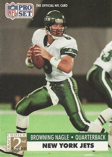 #763 Browning Nagle - New York Jets - 1991 Pro Set Football