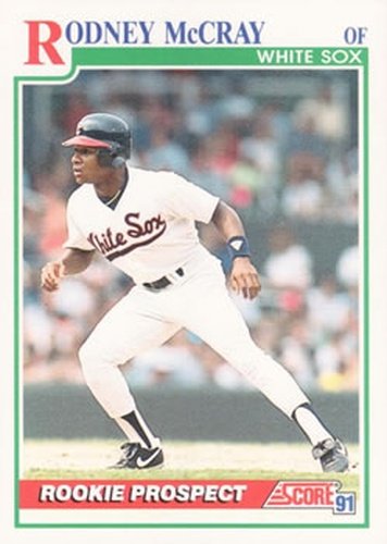 #763 Rodney McCray - Chicago White Sox - 1991 Score Baseball