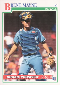 #765 Brent Mayne - Kansas City Royals - 1991 Score Baseball