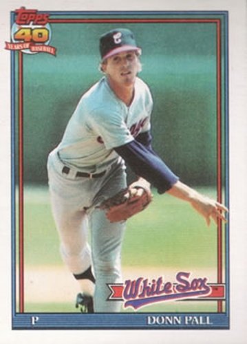 #768 Donn Pall - Chicago White Sox - 1991 Topps Baseball