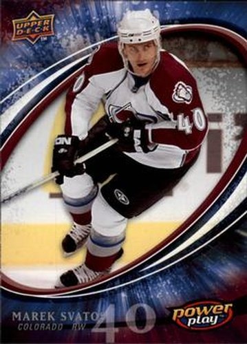 #76 Marek Svatos - Colorado Avalanche - 2008-09 Upper Deck Power Play Box Set Hockey