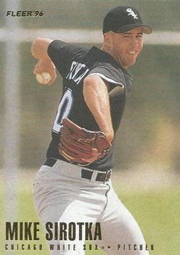 #76 Mike Sirotka - Chicago White Sox - 1996 Fleer Baseball