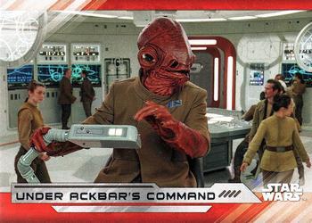 #76 Under Ackbar's Command - 2017 Topps Star Wars The Last Jedi