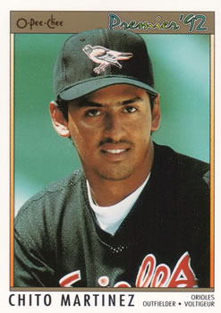 #77 Chito Martinez - Baltimore Orioles - 1992 O-Pee-Chee Premier Baseball