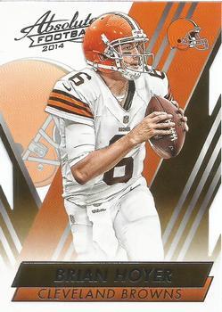 #77 Brian Hoyer - Cleveland Browns - 2014 Panini Absolute - Retail Football