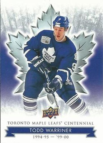 #77 Todd Warriner - Toronto Maple Leafs - 2017 Upper Deck Toronto Maple Leafs Centennial Hockey
