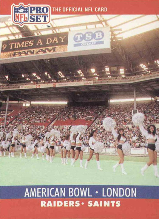 #781 American Bowl: London - Los Angeles Raiders / New Orleans Saints - 1990 Pro Set Football