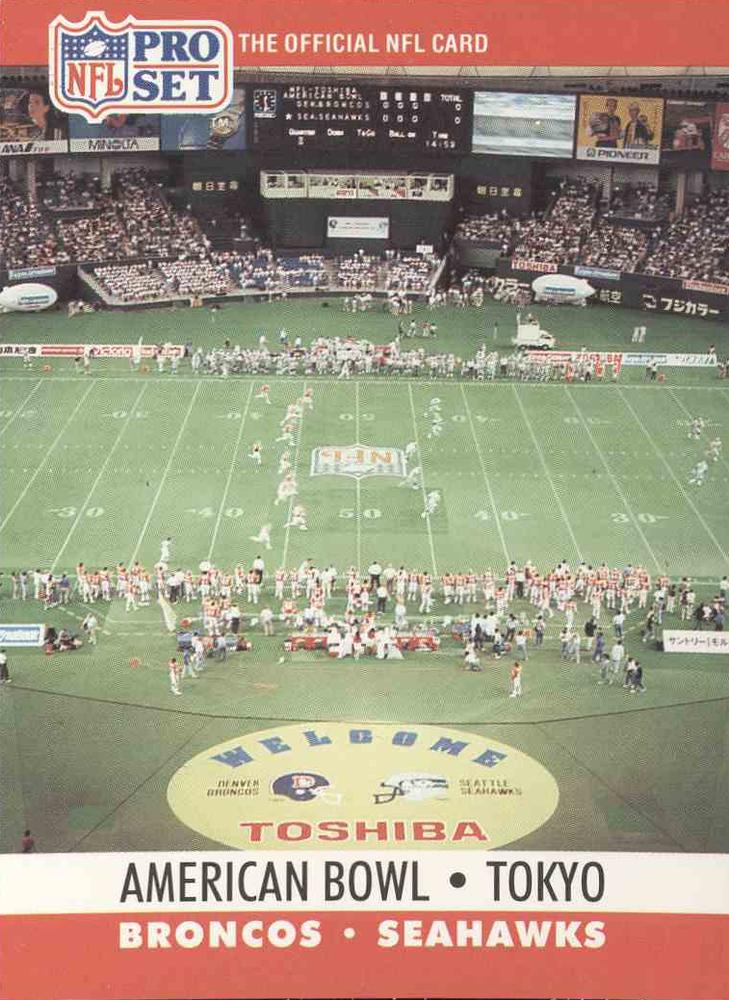#783 American Bowl: Tokyo - Denver Broncos / Seattle Seahawks - 1990 Pro Set Football