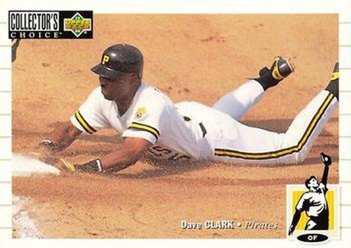 #78 Dave Clark - Pittsburgh Pirates - 1994 Collector's Choice Baseball