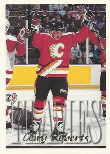 #78 Gary Roberts - Calgary Flames - 1995-96 Topps Hockey