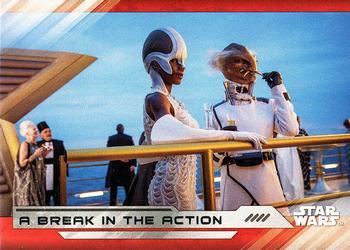 #79 A Break in the Action - 2017 Topps Star Wars The Last Jedi