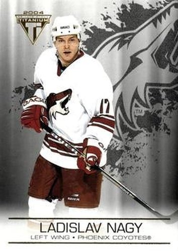 #79 Ladislav Nagy - Phoenix Coyotes - 2003-04 Pacific Private Stock Titanium Hockey