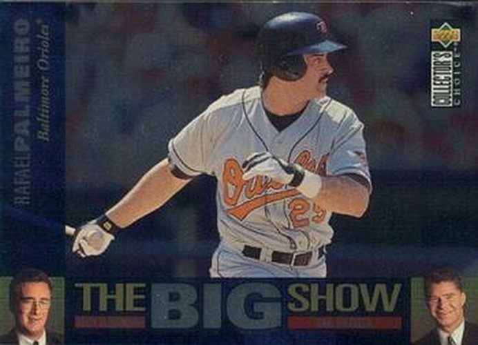 #7 Rafael Palmeiro - Baltimore Orioles - 1997 Collector's Choice Baseball - The Big Show