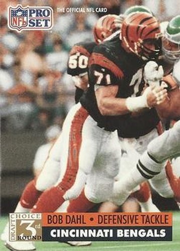 #801 Bob Dahl - Cincinnati Bengals - 1991 Pro Set Football